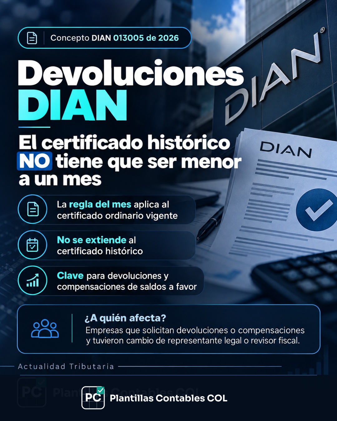 ¿El certificado histórico para una devolución DIAN debe tener menos de un mes?